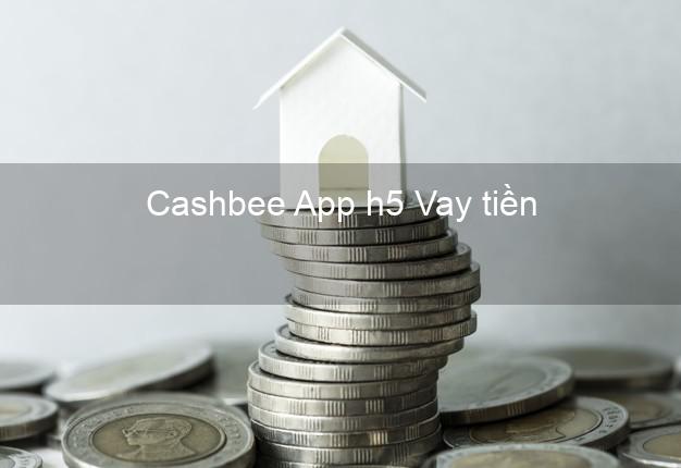 Cashbee App h5 Vay tiền