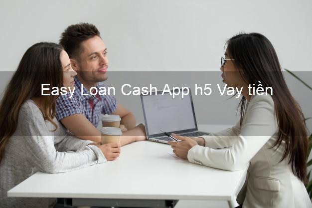 Easy Loan Cash App h5 Vay tiền