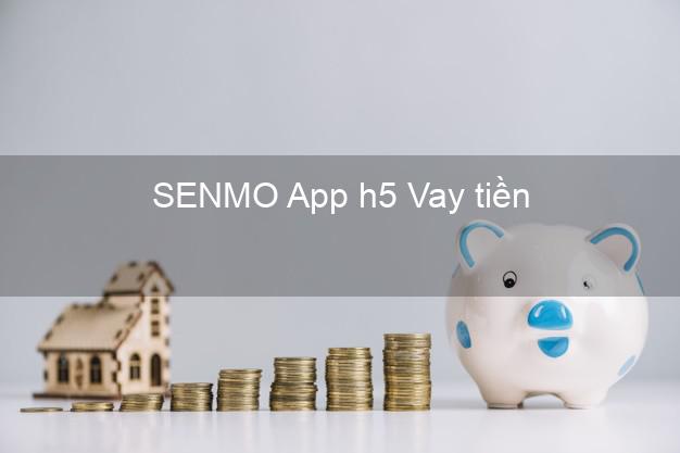 SENMO App h5 Vay tiền