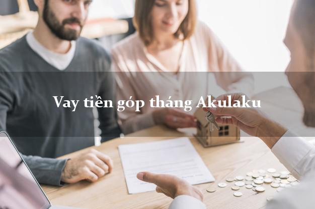Vay tiền góp tháng Akulaku Online