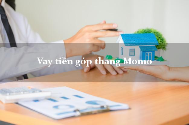 Vay tiền góp tháng Momo Online