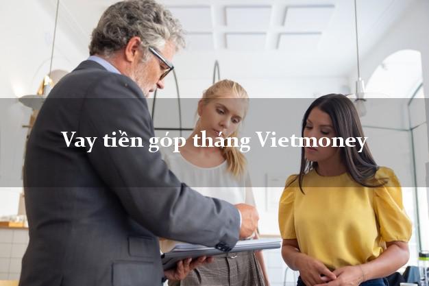 Vay tiền góp tháng Vietmoney Online